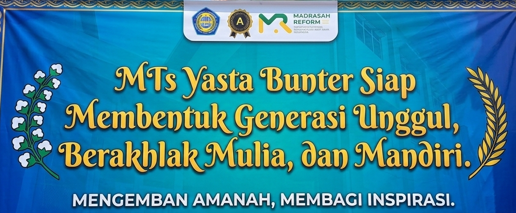 Tahun Ajaran Baru Dimulai : MTs Yasta Bunter Siap Membentuk Generasi Unggul, Berakhlak Mulia, dan Mandiri.